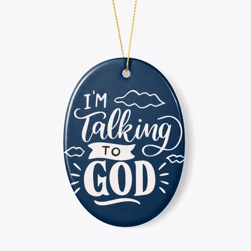 I am Talking To God