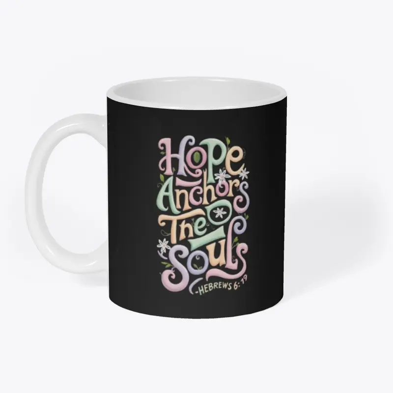 Hope Anchors the Soul, Hebrews 6:19