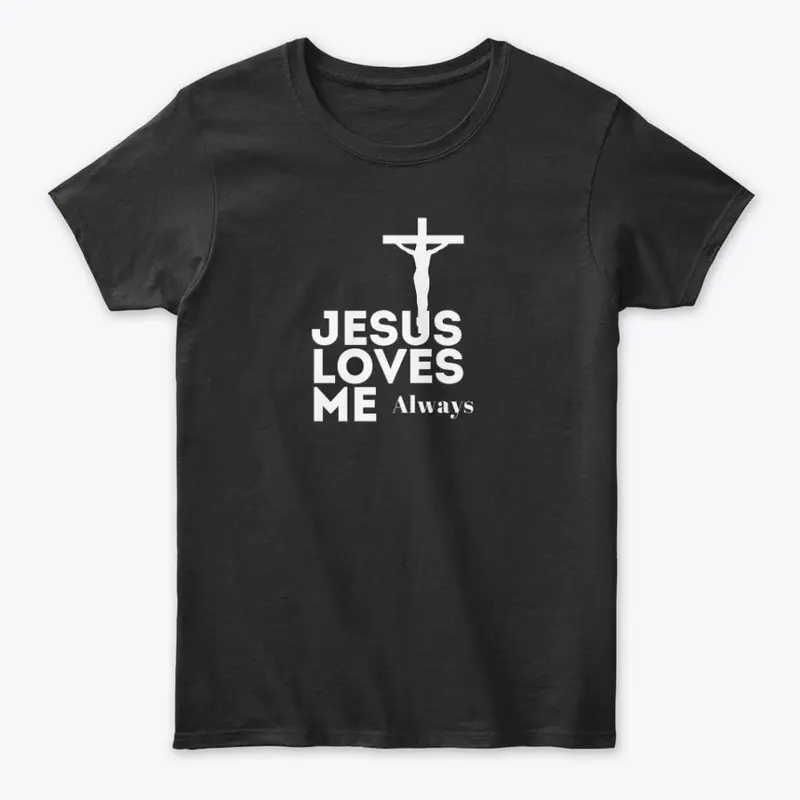 Jesus Loves Me T-Shirts  